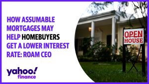 Want a three percent mortgage rate? Assumable loans may be something to consider: Roam CEO