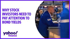 Why stock investors needs to pay attention to bond yields
