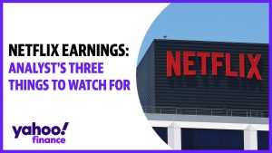 Netflix earnings: Analyst’s three things to watch for
