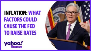 Inflation: What factors could cause the Fed to raise rates