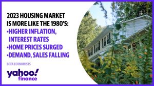 2023 Housing market is more like the 1980s, not 2008: BofA economists