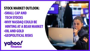 Stock market outlook: Small cap and tech, why Nasdaq could be hinting at a bear market, and more